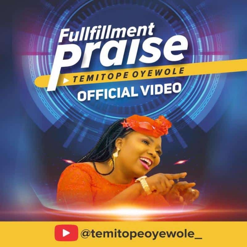 DOWNLOAD MP3: Fulfilment Praise – Temitope Oyewole