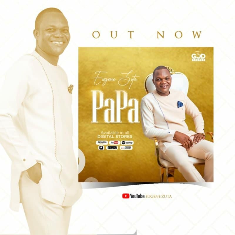 DOWNLOAD MP3: Eugene Zuta – PaPa (My Father)