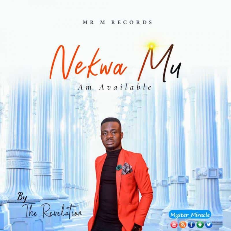DOWNLOAD: Mr. M & Revelation – Nekwa Mu’ (Am Available)