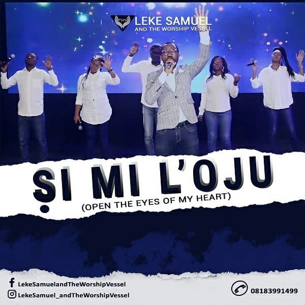 DOWNLOAD: Leke Samuel & The Worship Vessel – Si Mi L’oju