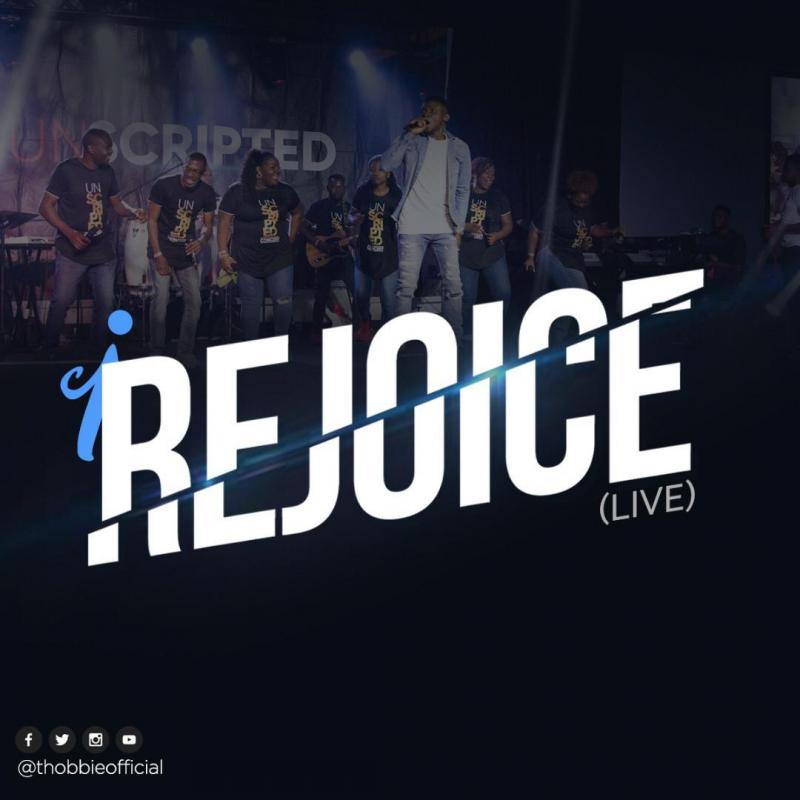 DOWNLOAD MP3: Rejoice (Live) – Thobbie
