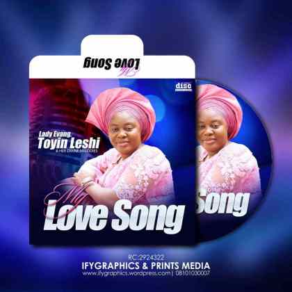 DOWNLOAD ALBUM: My Love Song – Lady Evang. Toyin Leshi