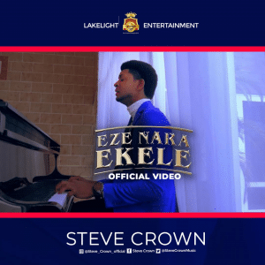 DOWNLOAD MP3: Steve Crown – Eze Nara Ekele