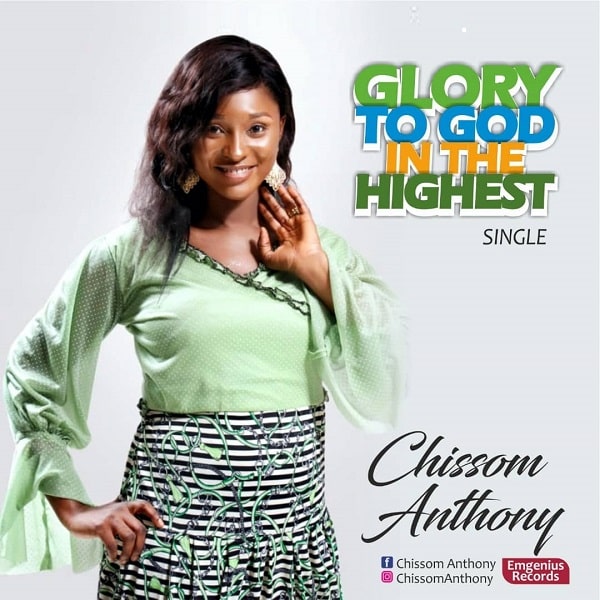 DOWNLOAD MP3: Glory To God In The Highest – Chissom Anthony