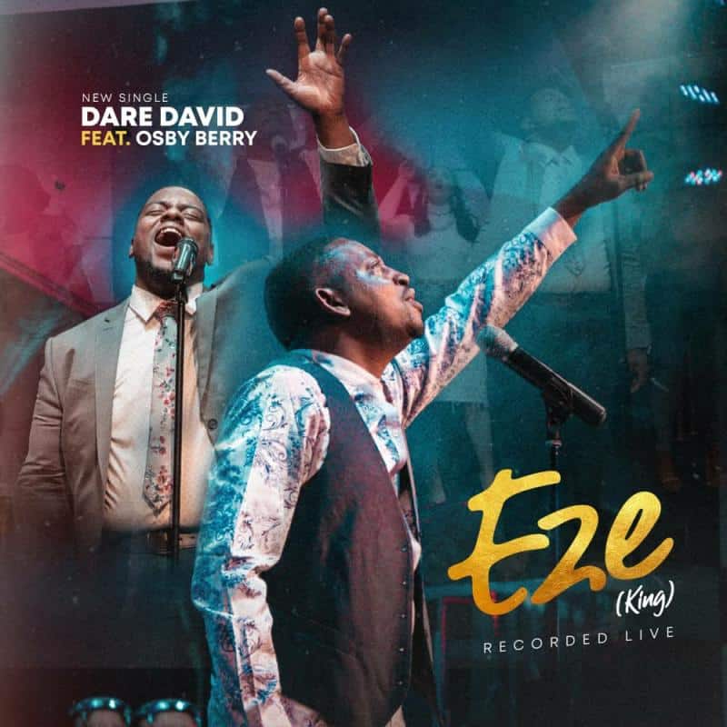Dare David Ft. Osby Berry – Eze (MP3 DOWNLOAD)