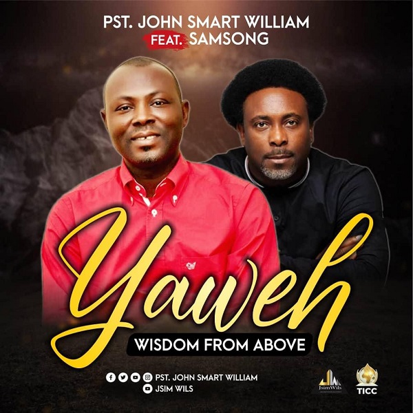 DOWNLOAD MP3: Yahweh – John Smart William Ft. Samsong
