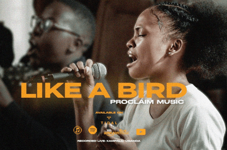 DOWNLOAD MP3: Proclaim Music – Like A Bird
