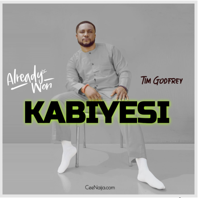 DOWNLOAD MP3: Tim Godfrey – Kabiyesi