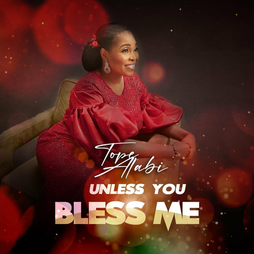Unless You Bless Me by Tope Alabi
