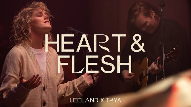 Leeland & TAYA - Heart & Flesh