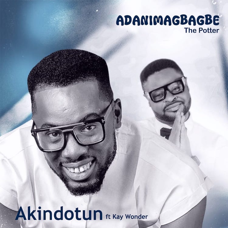 Akindotun – Adanimagbagbe ft Kay Wonder