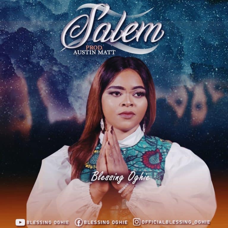 Blessing Oghie – SALEM