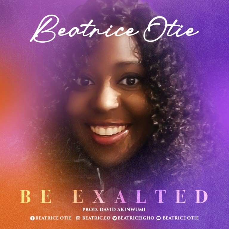 Beatrice Otie - Be Exalted