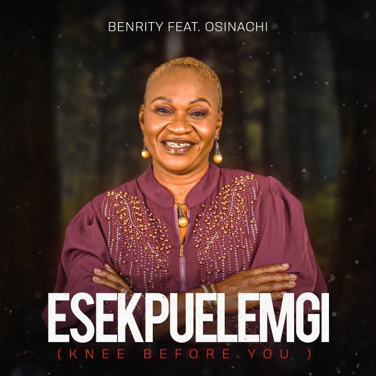 Esekpuelem Gi by Benrity Ft. Osinachi