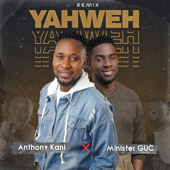 Yahweh by Anthony Kani ft GUC