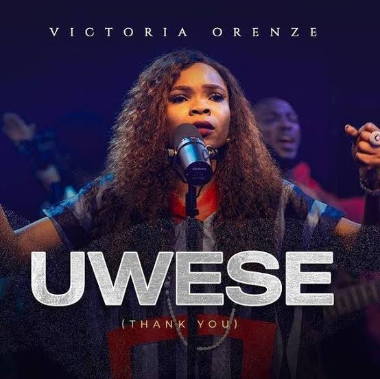 Victoria Orenze – Uwese (Thank You)