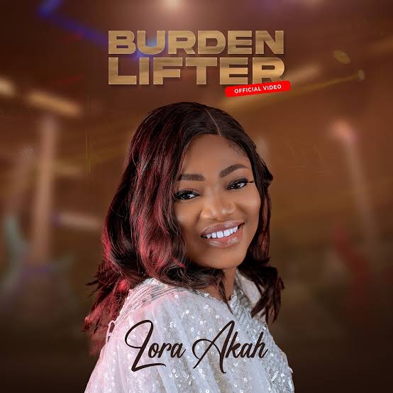 Lora Akah – Burden Lifter