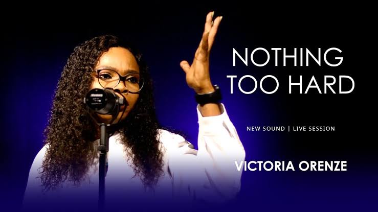 Victoria Orenze – Nothing Too Hard
