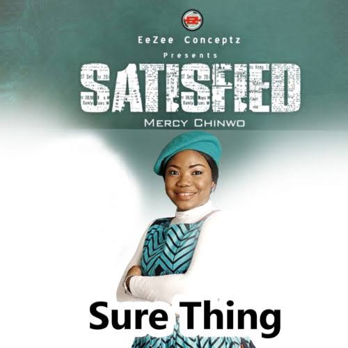 Mercy Chinwo – Sure Thing