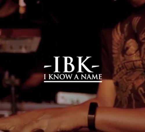IBK – I Know A Name