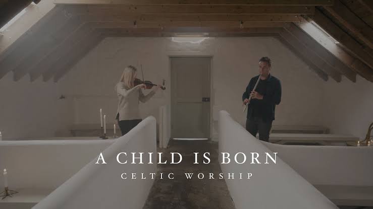 Celtic Worship – A Child is Born