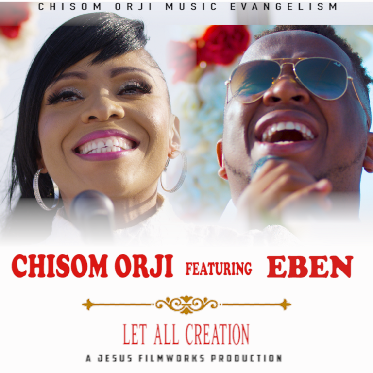 Chisom Orji - Let All Creation Ft. Eben