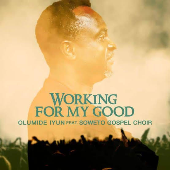 Olumide Iyun – Working For My Good