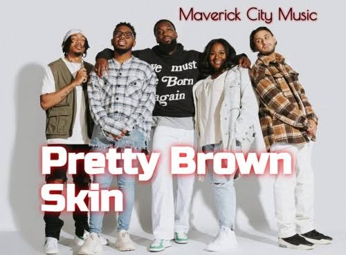 Maverick City Music – Pretty Brown Skin