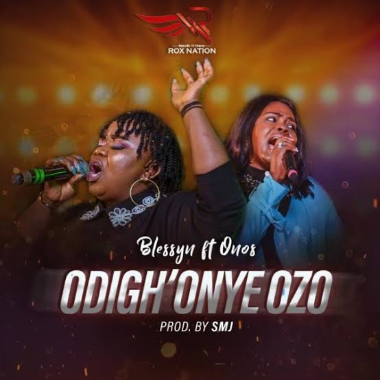 Blessyn – Odigh’Onye Ozo Ft. Onos
