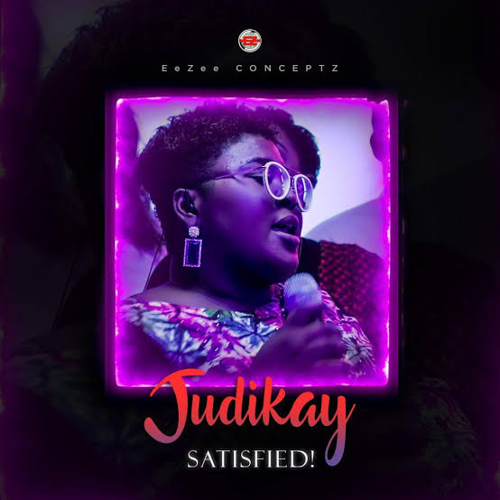 Judikay – Satisfied