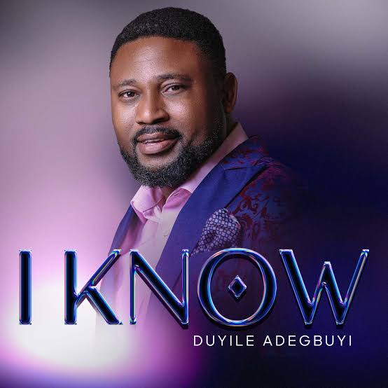 Duyile Adegbuyi – I Know