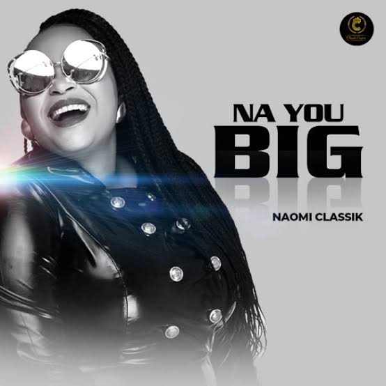 Naomi Classik – Na You Big