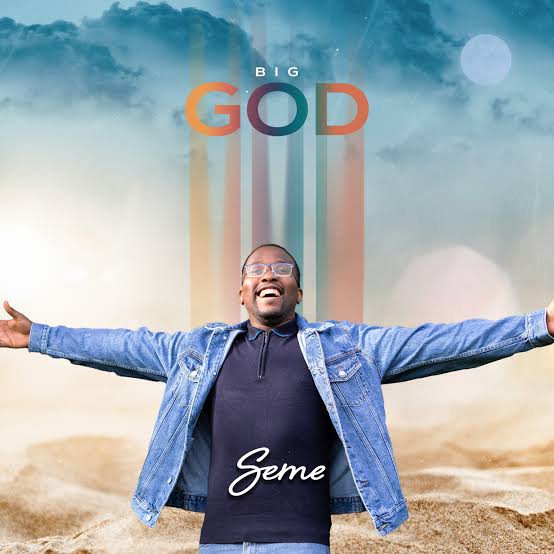 Seme – Big God
