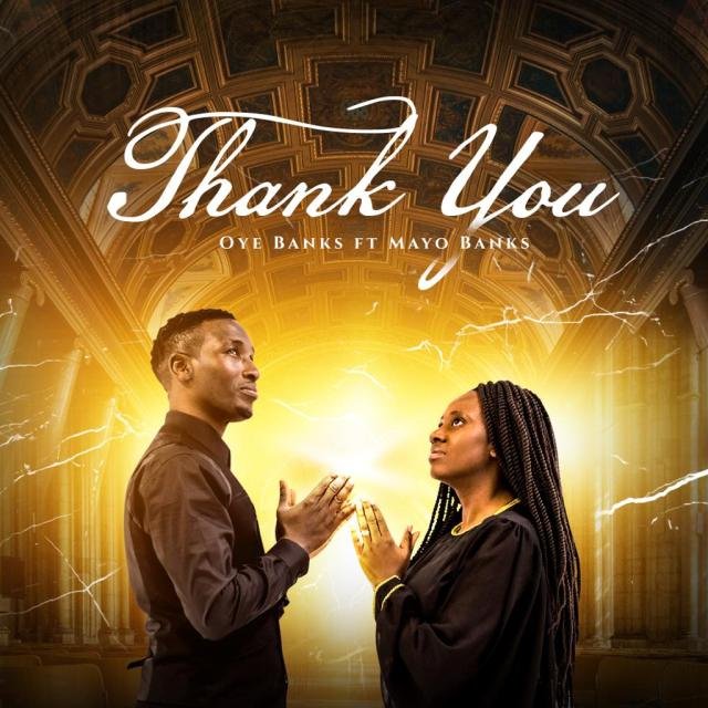 Oye Banks & Mayo Banks – Thank You
