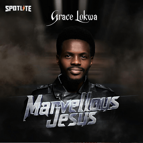 Grace Lokwa – Marvelous Jesus