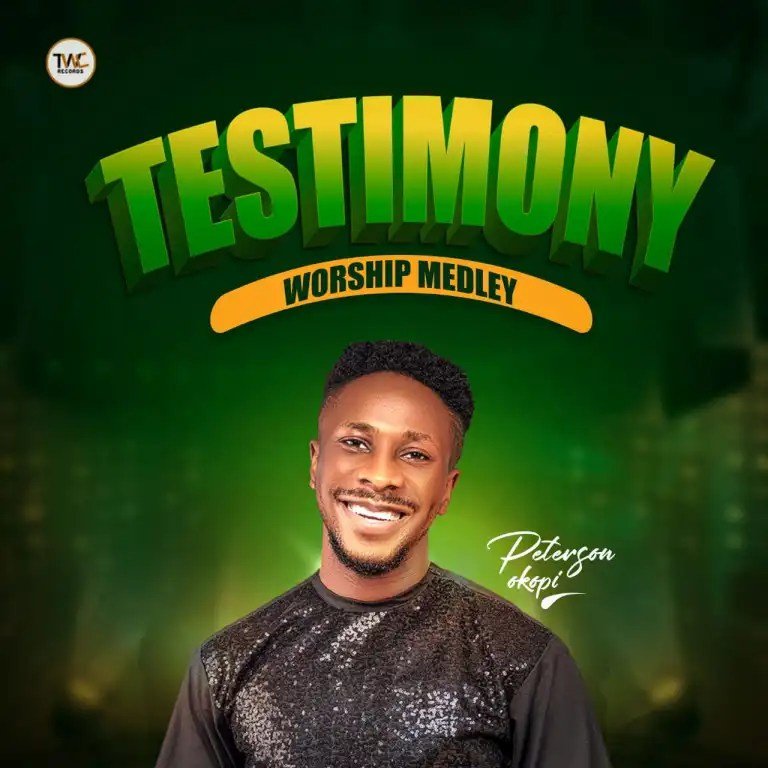 Peterson Okopi – Testimony Worship Medley