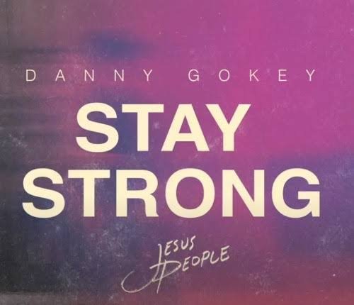 Danny Gokey – Stay Strong