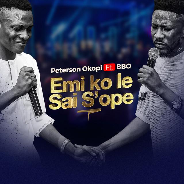 DOWNLOAD MP3: Peterson Okopi ft BBO – Emi Kole Sai S’ope